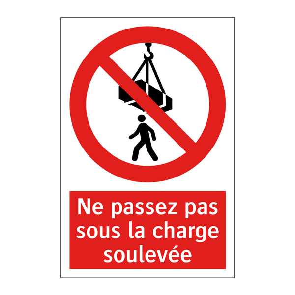 Ne passez pas sous la charge soulevée