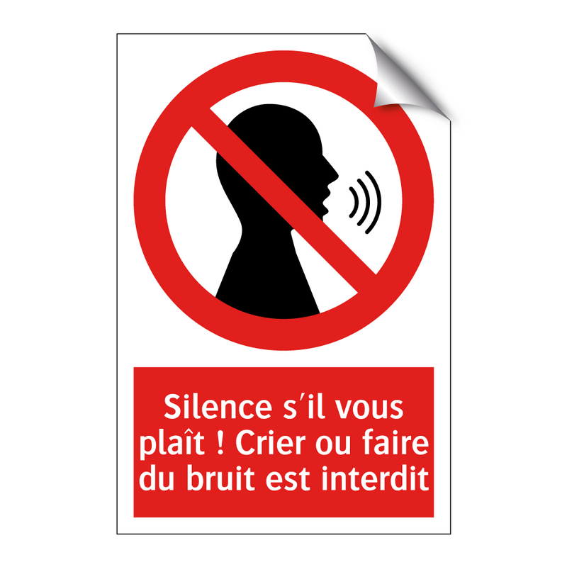 Silence s'il vous plaît ! Crier ou faire du bruit est interdit