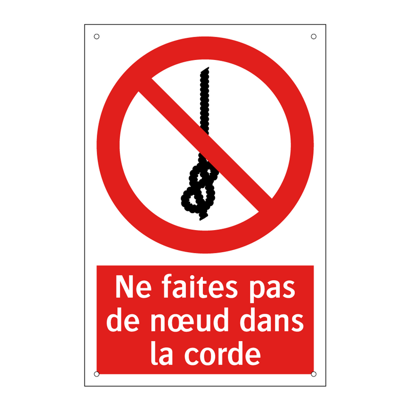 Ne faites pas de nœud dans la corde