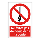 Ne faites pas de nœud dans la corde