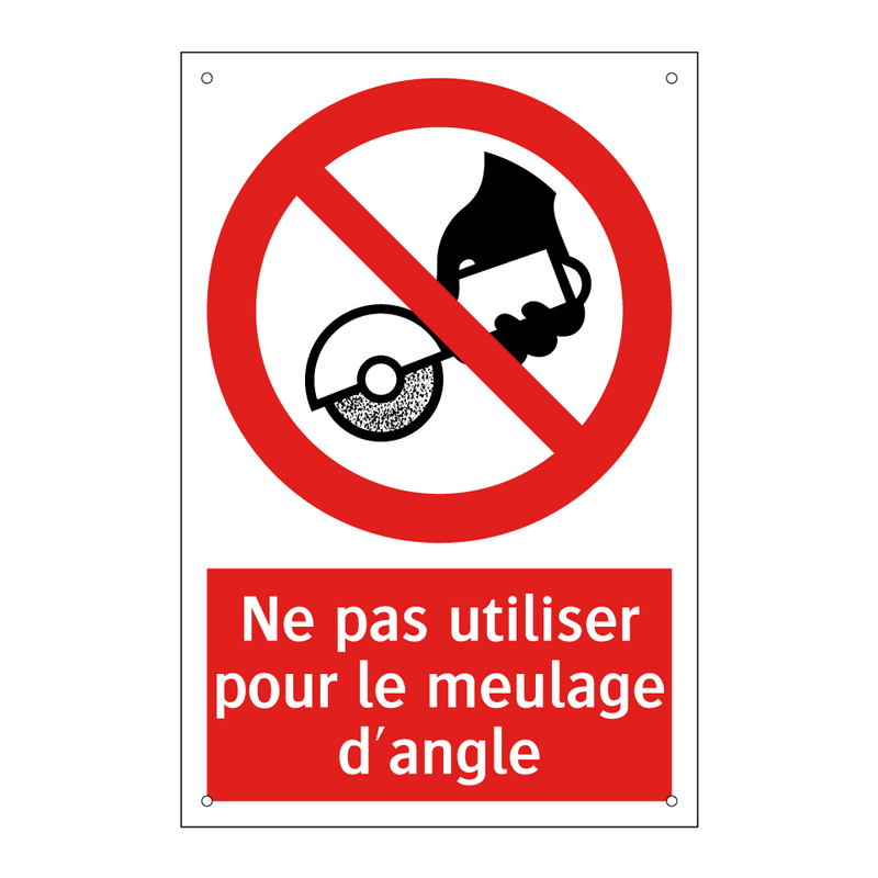 Ne pas utiliser pour le meulage d'angle