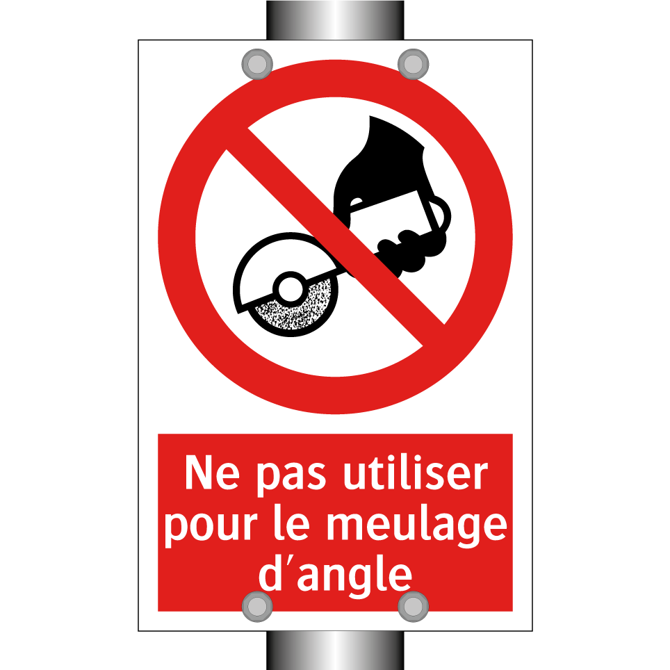 Ne pas utiliser pour le meulage d'angle