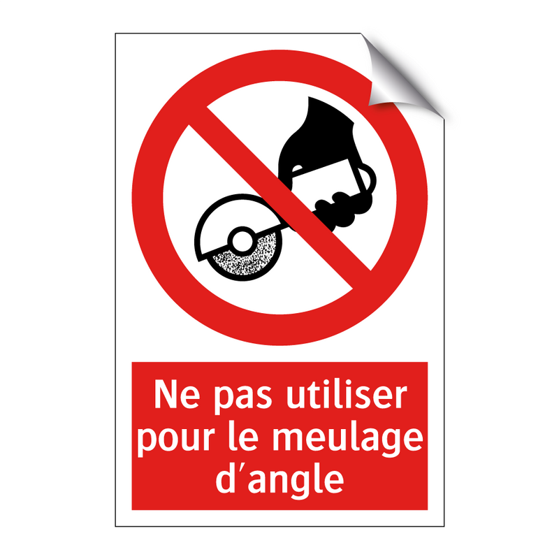 Ne pas utiliser pour le meulage d'angle