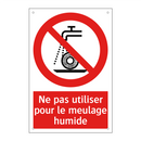 Ne pas utiliser pour le meulage humide