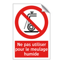 Ne pas utiliser pour le meulage humide