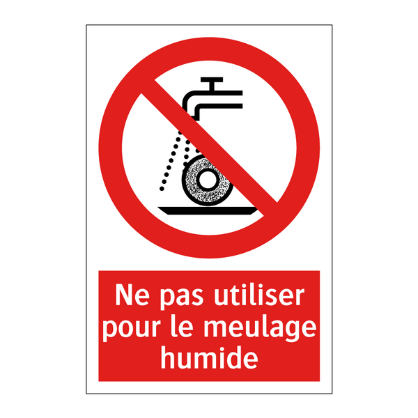 Ne pas utiliser pour le meulage humide