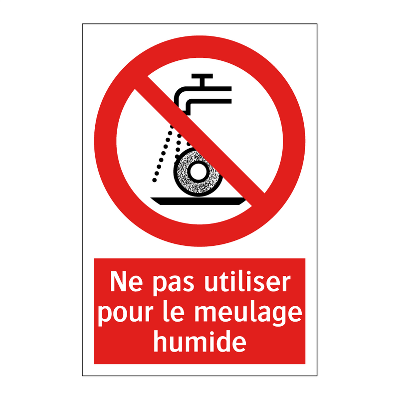 Ne pas utiliser pour le meulage humide