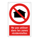 Ne pas utiliser dans les zones résidentielles