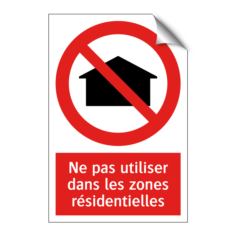Ne pas utiliser dans les zones résidentielles