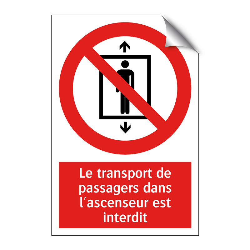 Le transport de passagers dans l'ascenseur est interdit