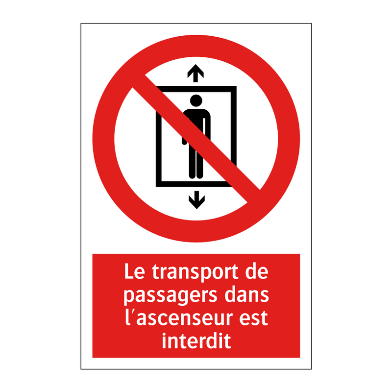 Le transport de passagers dans l'ascenseur est interdit