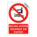 Aucune activité aquatique par traction