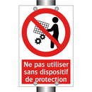 Ne pas utiliser sans dispositif de protection