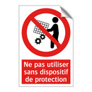 Ne pas utiliser sans dispositif de protection