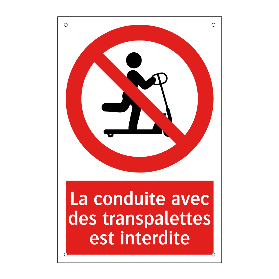 La conduite avec des transpalettes est interdite