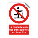 La conduite avec des transpalettes est interdite