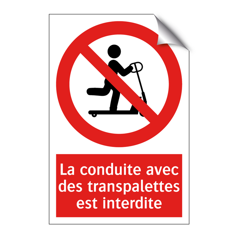 La conduite avec des transpalettes est interdite