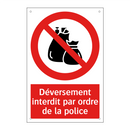 Déversement interdit par ordre de la police