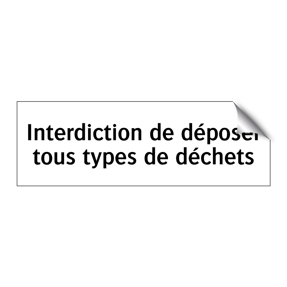 Interdiction de déposer tous types de déchets