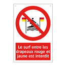 Le surf entre les drapeaux rouge et jaune est interdit