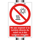 Ne pas exposer à la lumière directe du soleil ou à des surfaces chaudes