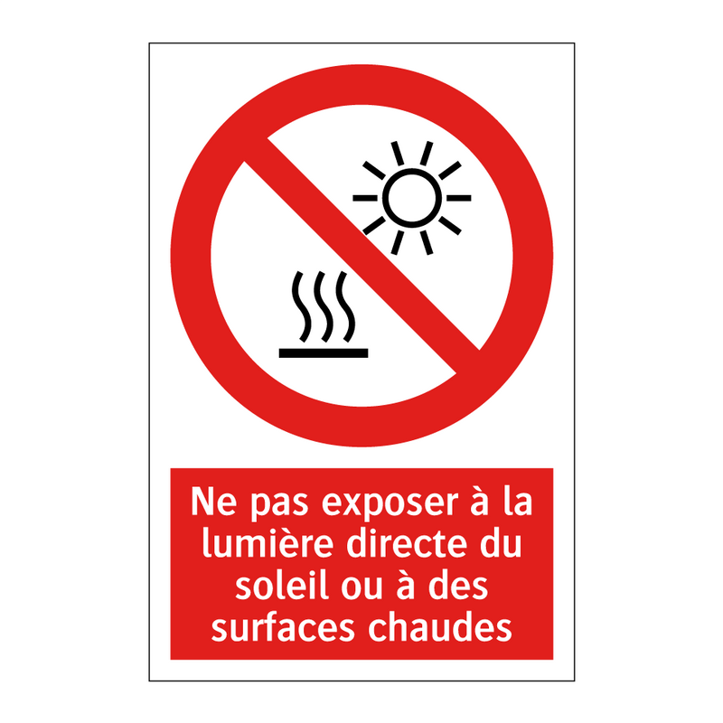 Ne pas exposer à la lumière directe du soleil ou à des surfaces chaudes