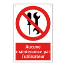 Aucune maintenance par l'utilisateur