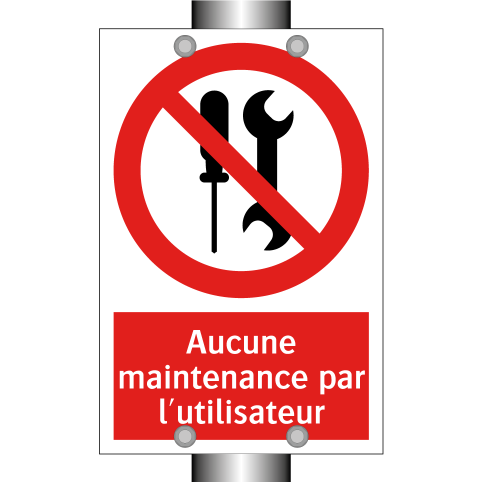 Aucune maintenance par l'utilisateur