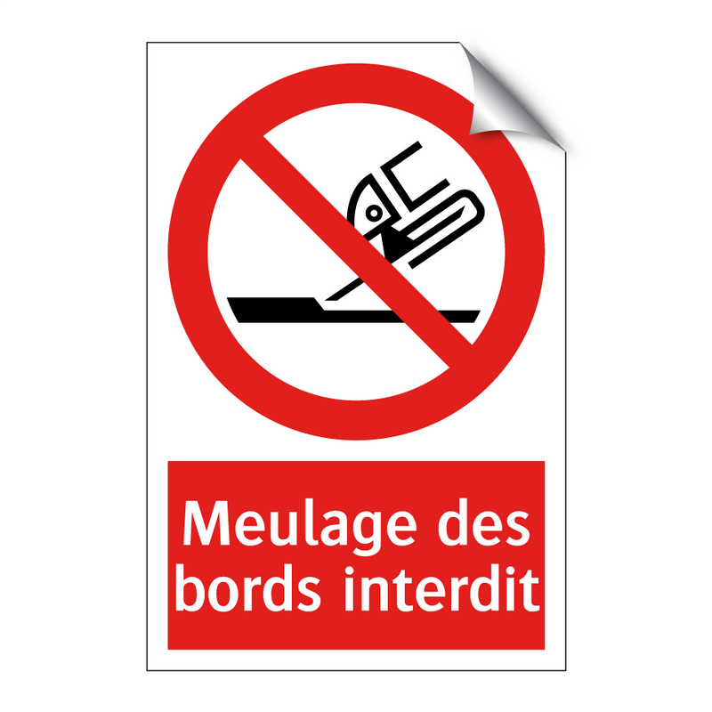 Meulage des bords interdit