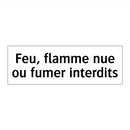 Feu, flamme nue ou fumer interdits