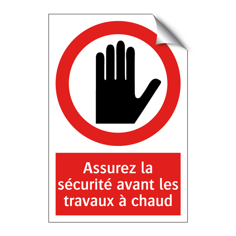Assurez la sécurité avant les travaux à chaud