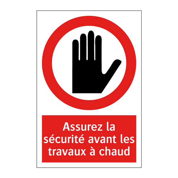 Assurez la sécurité avant les travaux à chaud