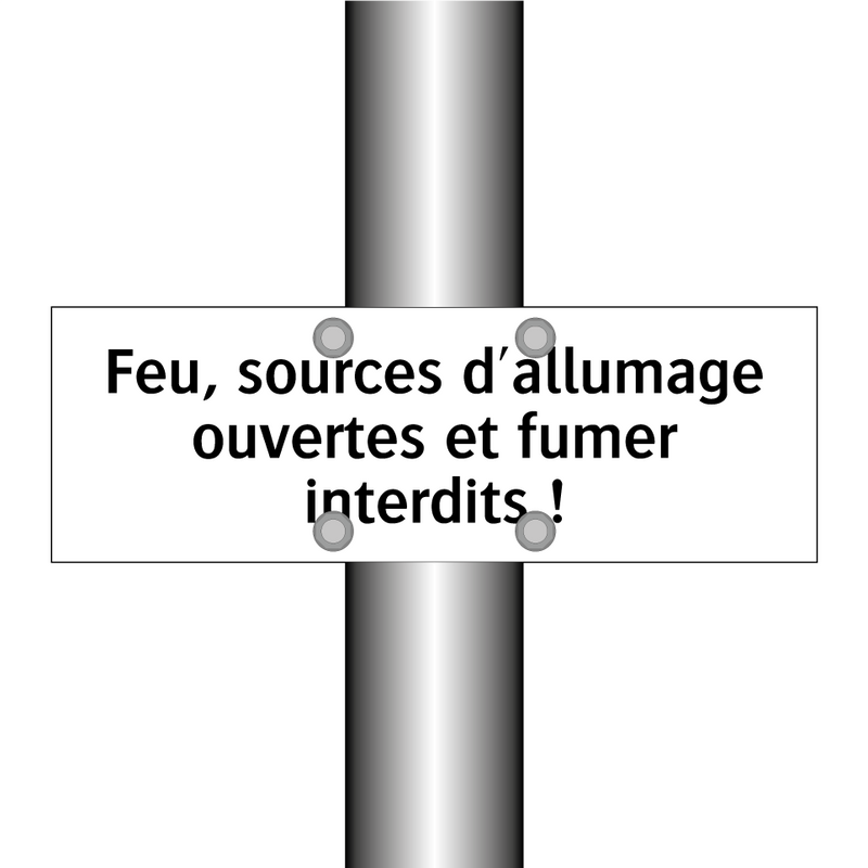Feu, sources d'allumage ouvertes et fumer interdits !