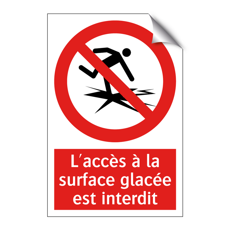 L'accès à la surface glacée est interdit