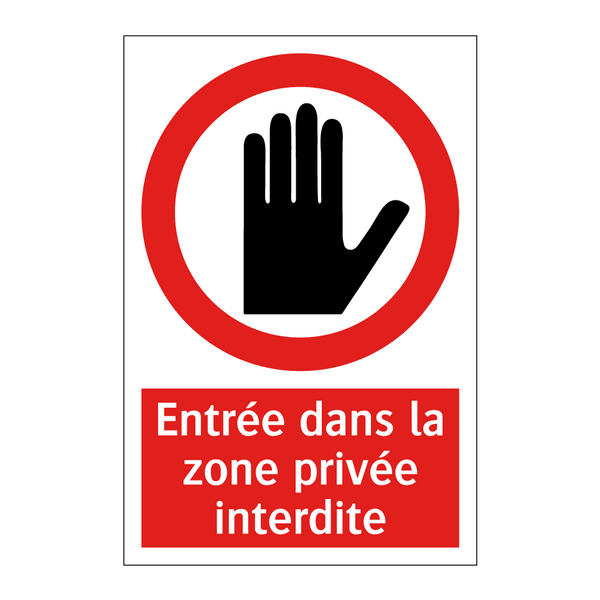 Entrée dans la zone privée interdite