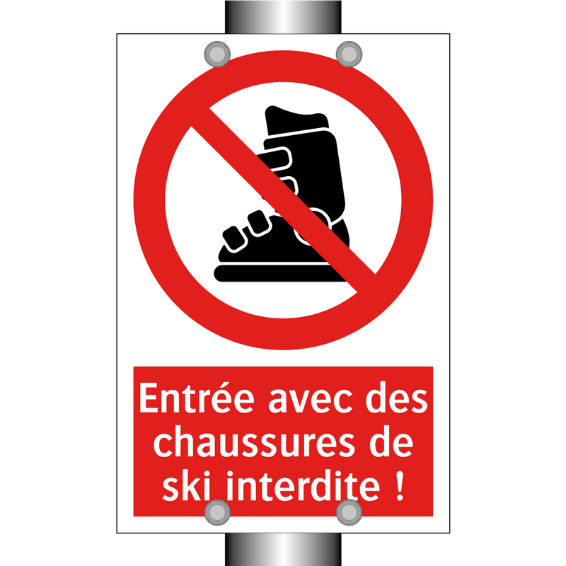 Entrée avec des chaussures de ski interdite !