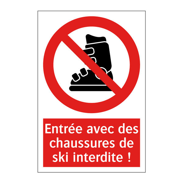 Entrée avec des chaussures de ski interdite !