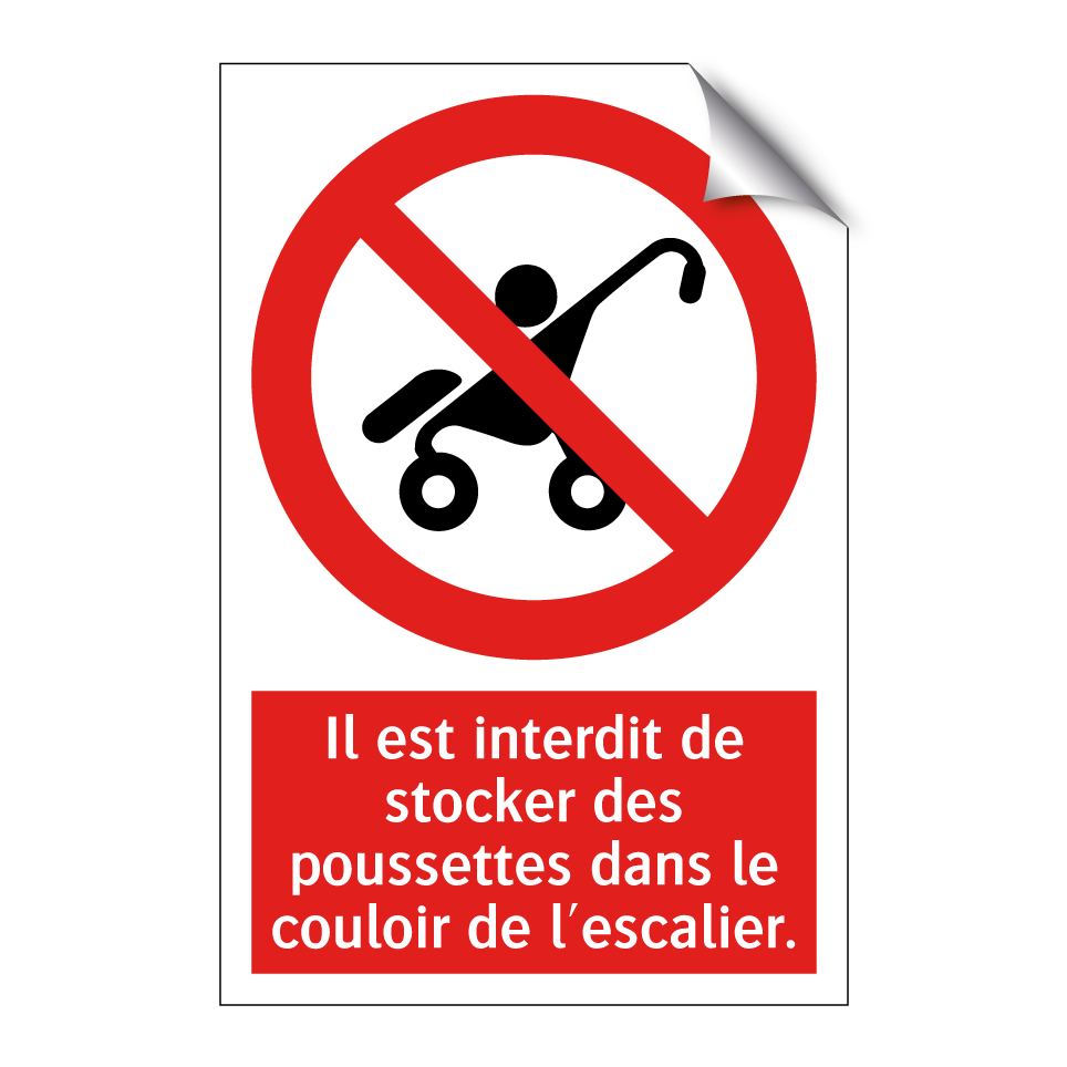 Il est interdit de stocker des poussettes dans le couloir de l'escalier.