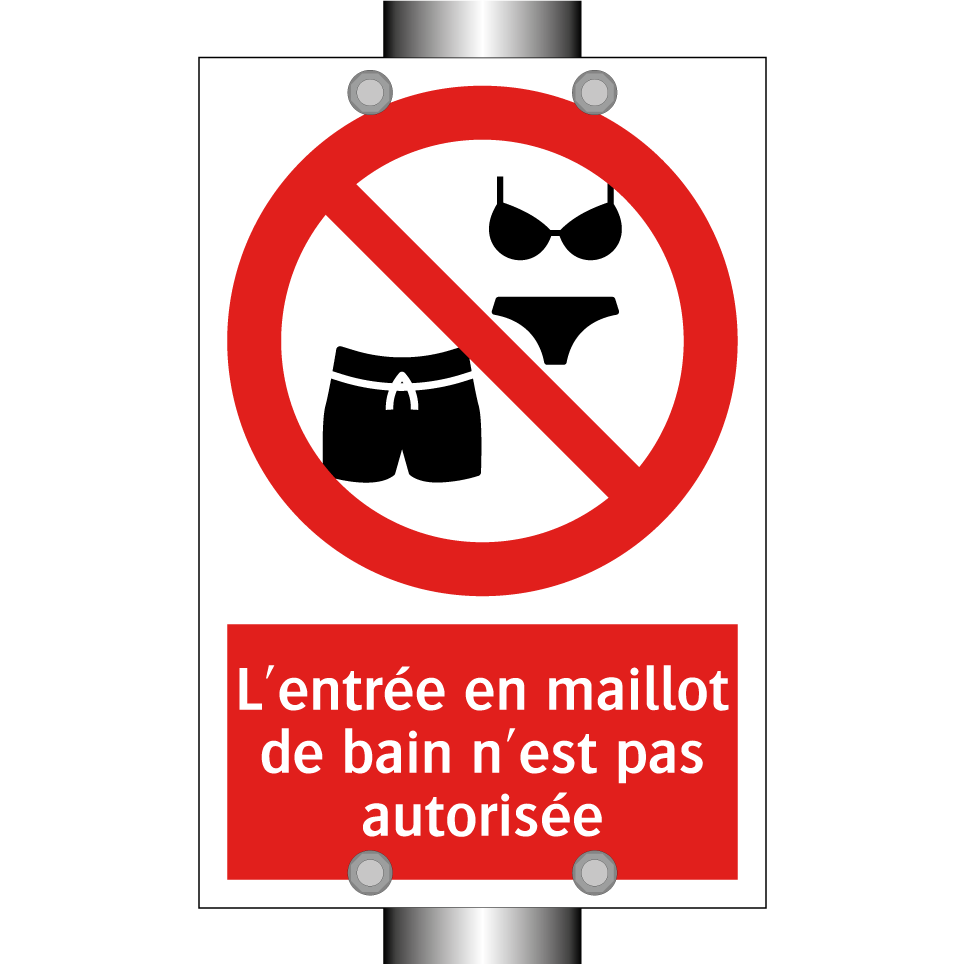 L'entrée en maillot de bain n'est pas autorisée