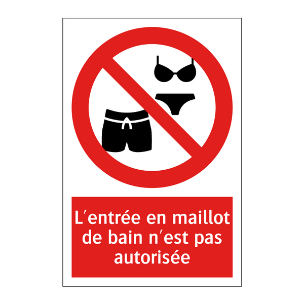 L'entrée en maillot de bain n'est pas autorisée