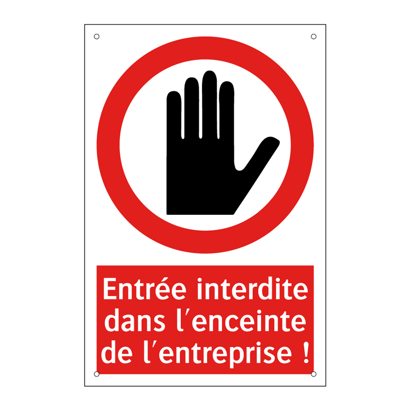Entrée interdite dans l'enceinte de l'entreprise !