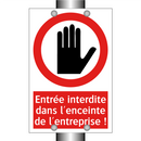 Entrée interdite dans l'enceinte de l'entreprise !