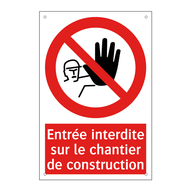 Entrée interdite sur le chantier de construction