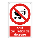 Sauf circulation de desserte