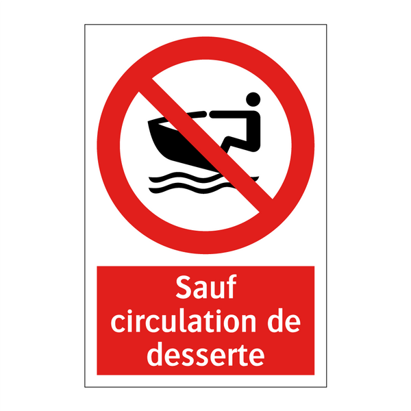 Sauf circulation de desserte