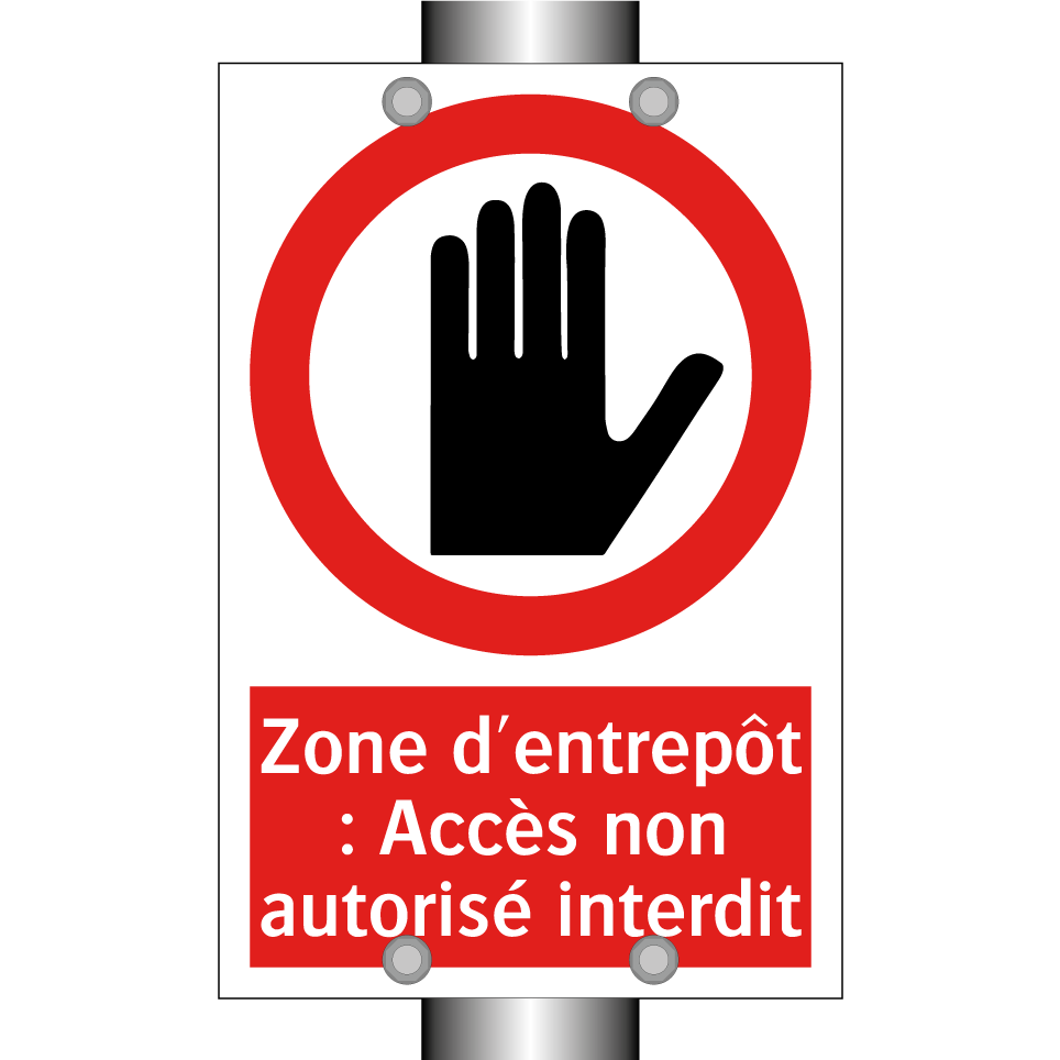 Zone d'entrepôt : Accès non autorisé interdit