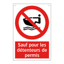 Sauf pour les détenteurs de permis