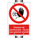 Chantier de construction : Accès non autorisé interdit