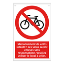 Stationnement de vélos interdit ! Les vélos seront enlevés sans responsabilité. Veuillez utiliser le local à vélos.