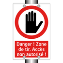 Danger ! Zone de tir. Accès non autorisé !